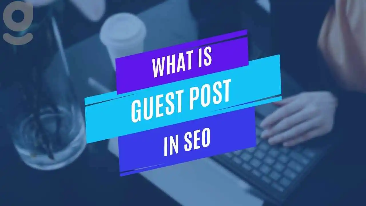 What Is Guest Post In SEO
